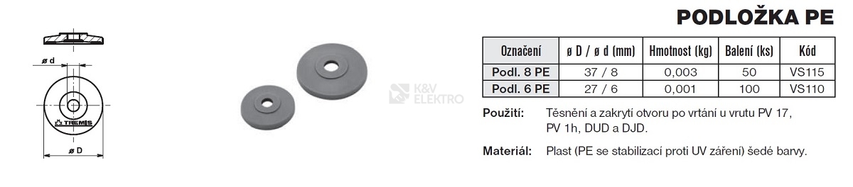 Obrázek produktu  Podložka 8 PE pro podpěry vedení Tremis VS115 zakrytí otvoru po vrtání u vrutu plast 1