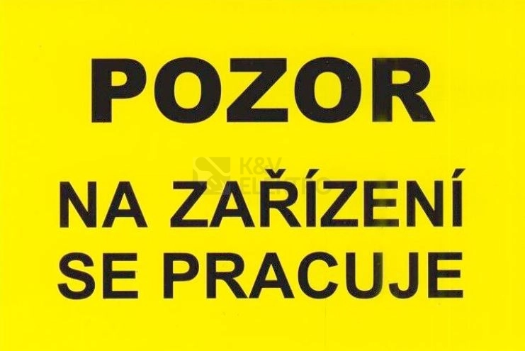 Obrázek produktu Samolepka pozor na zařízení se pracuje (žlutá) 85x125mm 0