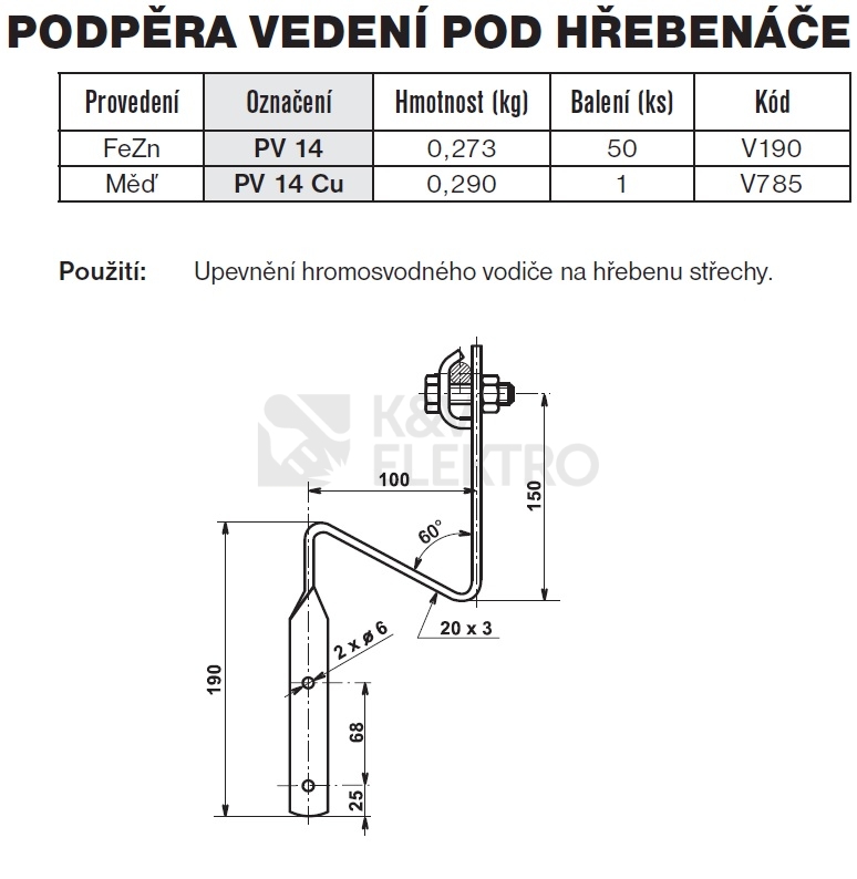 Obrázek produktu Podpěra vedení pod hřebenáče PV 14 TREMIS V190 1