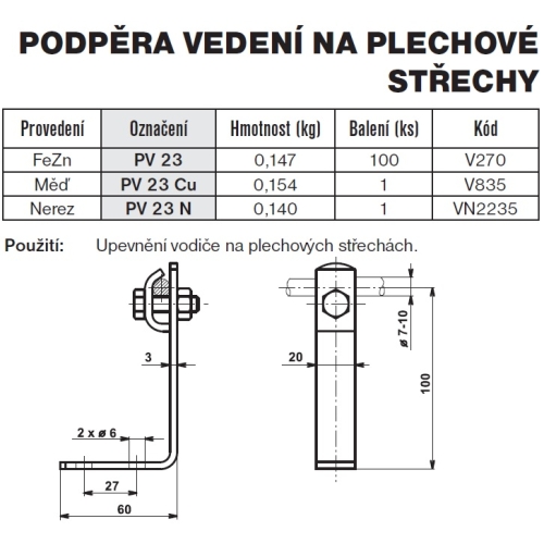 Podpěra vedení na plechové střechy PV 23 TREMIS V270