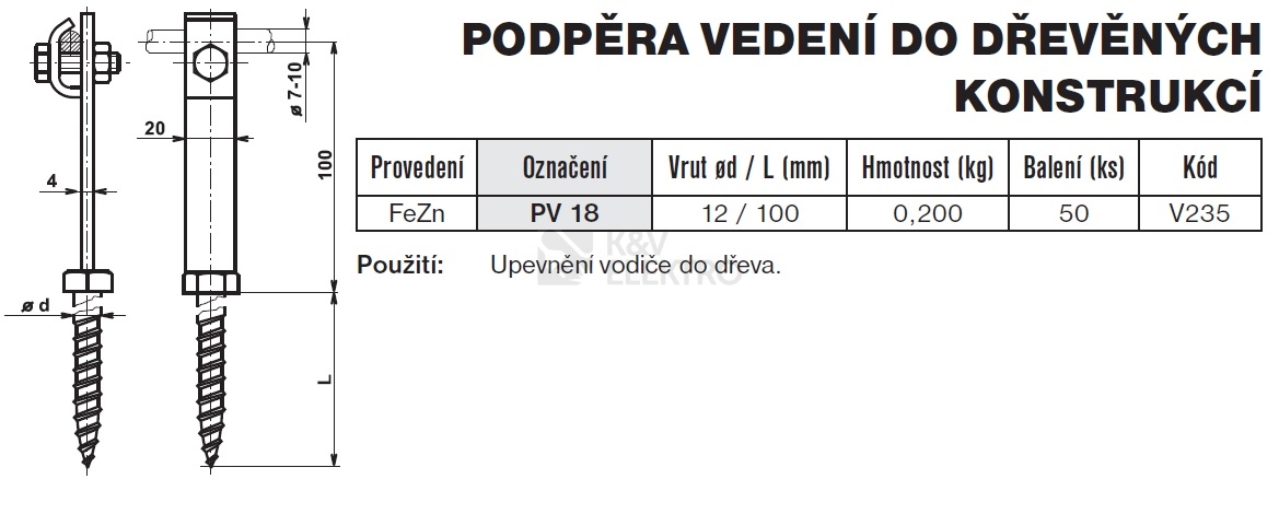 Obrázek produktu Podpěra vedení do dřevěných konstrukcí PV 18 TREMIS V235 1