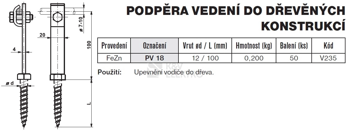 Obrázek produktu Podpěra vedení do dřevěných konstrukcí PV 18 TREMIS V235 1