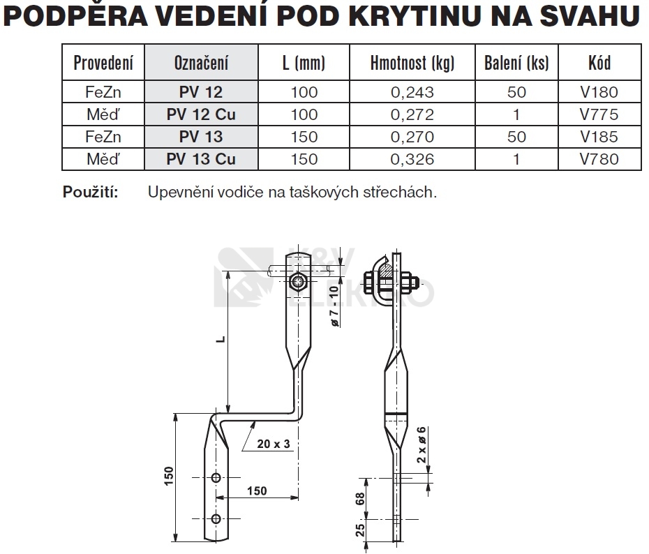 Obrázek produktu Podpěra vedení pod krytinu na svahu PV 12 TREMIS V180 1